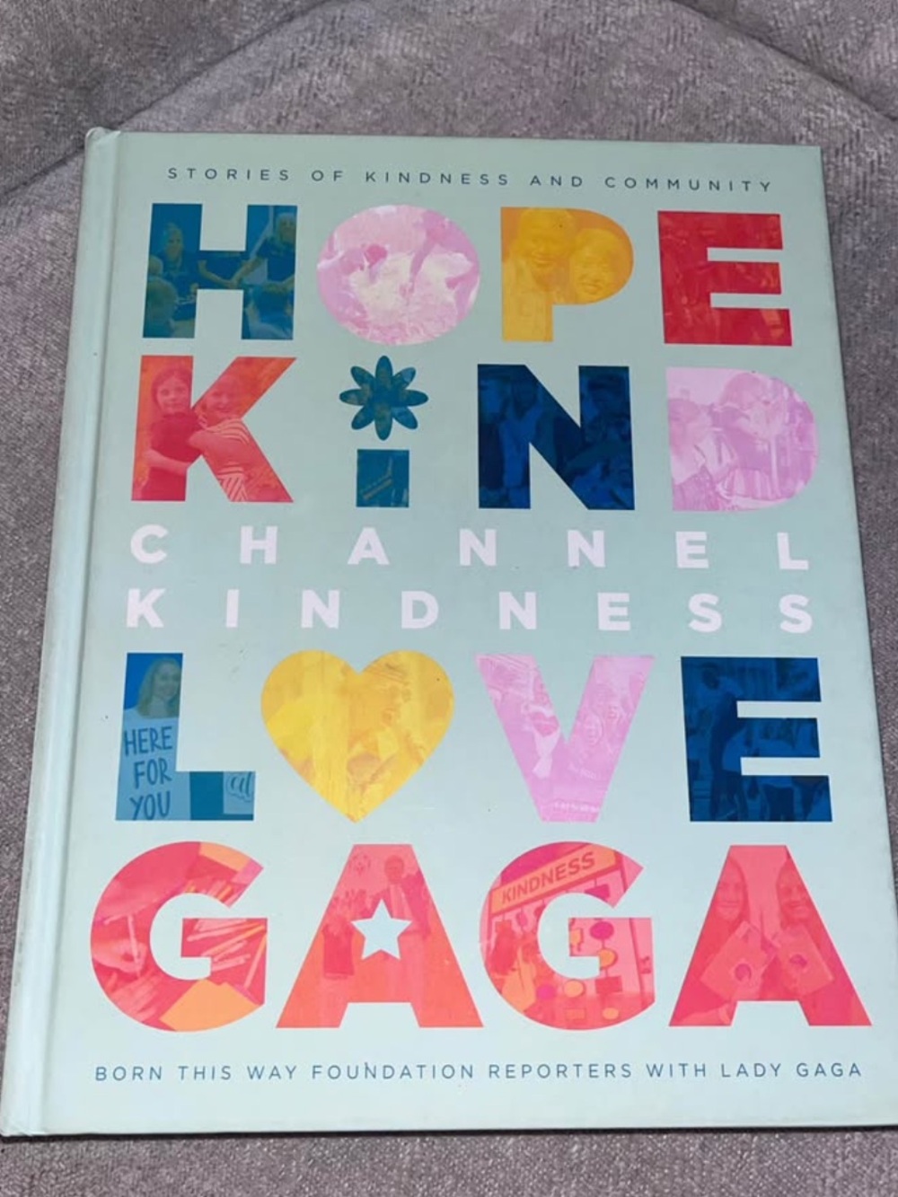 Channel Kindness: Stories of Kindness and Community by Lady Gaga HARDCOVER